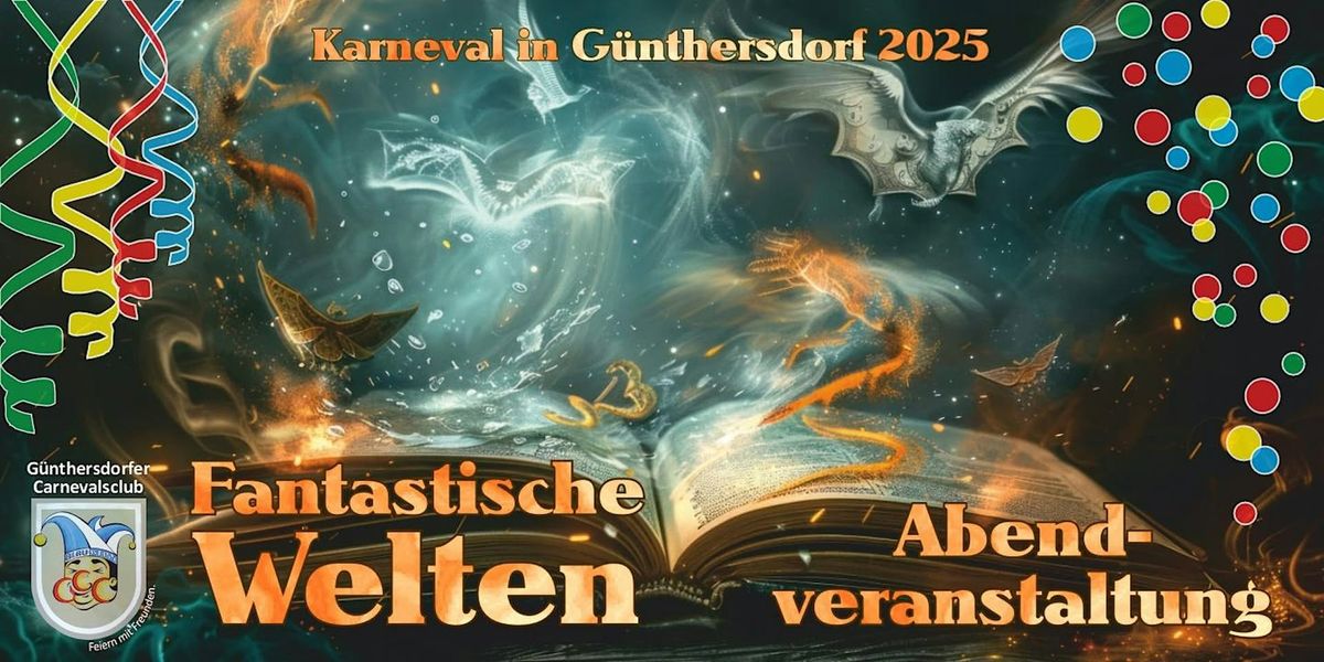 Karneval in G\u00fcnthersdorf - FANTASTISCHE WELTEN - Abendveranstaltung