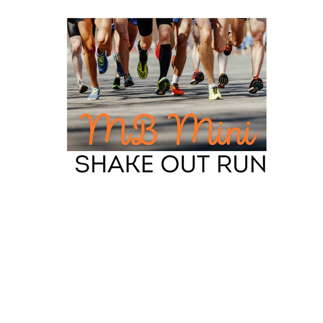 MB MINI SHAKE OUT RUN!