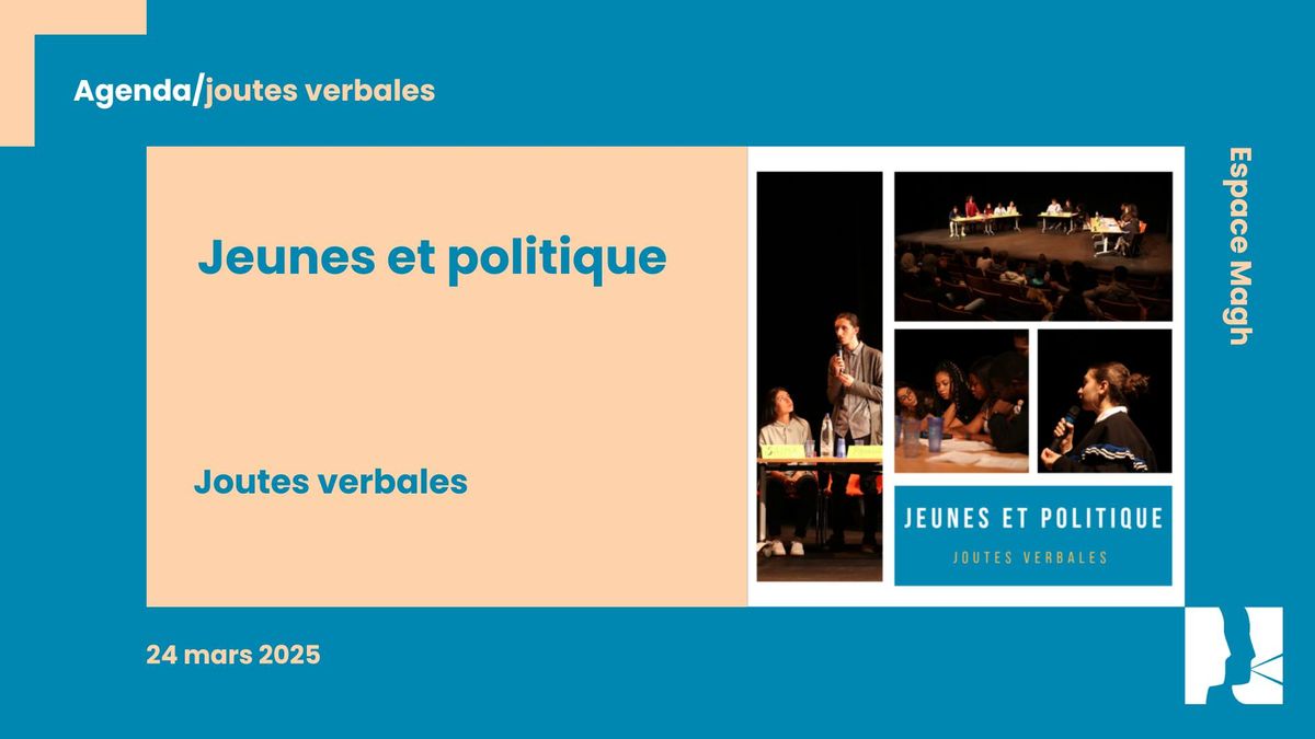 [Joutes verbales] Jeunes & politique