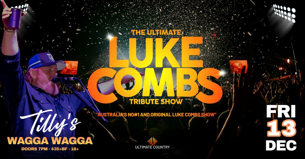 The Ultimate Luke Combs Tribute Show 