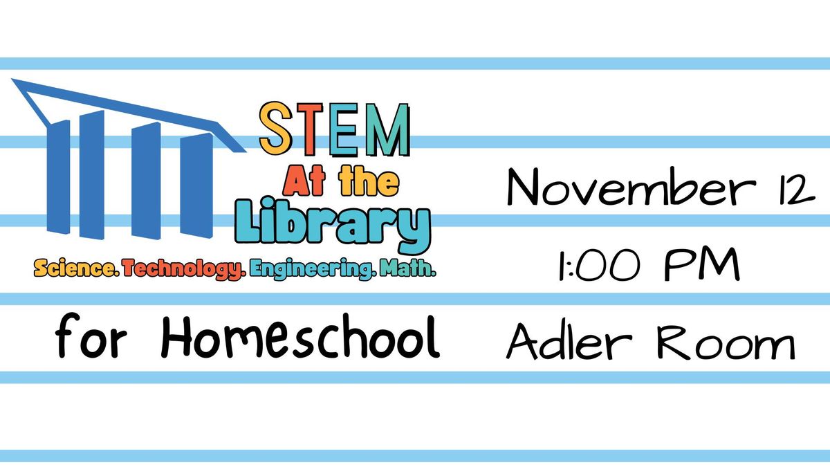 STEM at the Library for Homeschool 