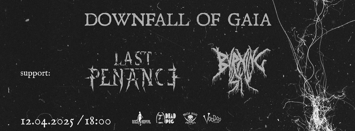 DOWNFALL OF GAIA + LAST PENANCE + BURNING SKY | 12.04.2025 | Voodoo Club | Warszawa 