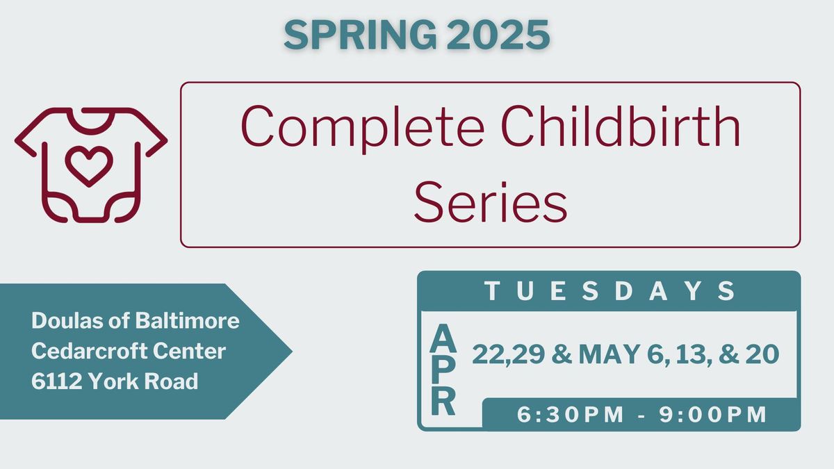 Complete Childbirth Series - Spring Session