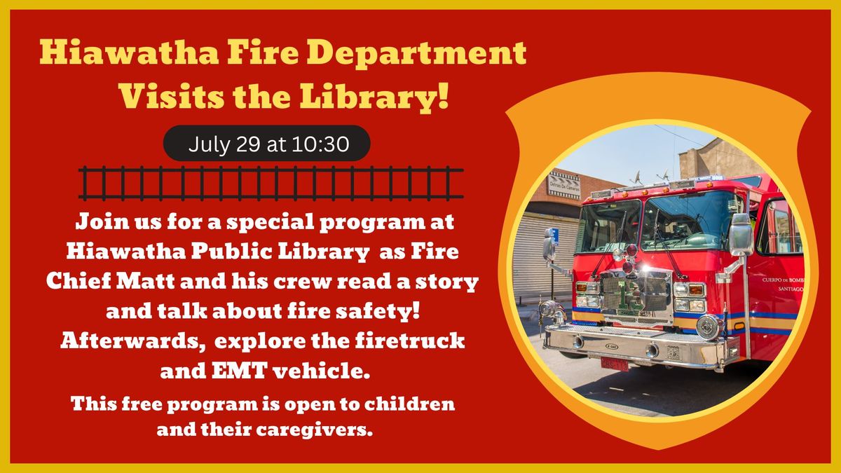 Hiawatha Fire Department Visits the Library