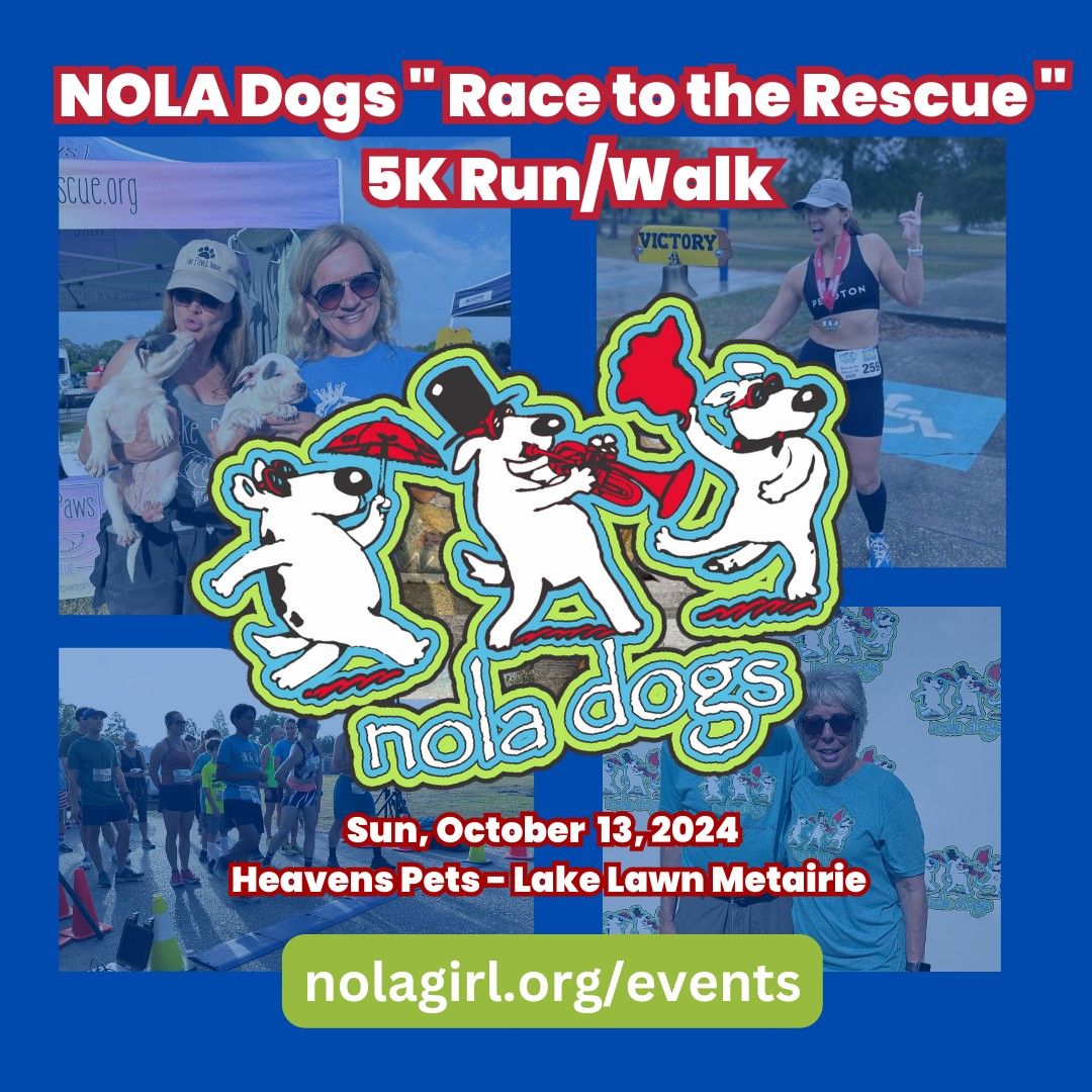 Nola Dogs "Race to the Rescue 5K"  Run\/Walk and Auction