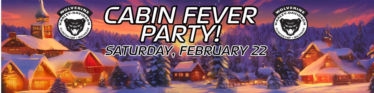 Cabin Fever Party