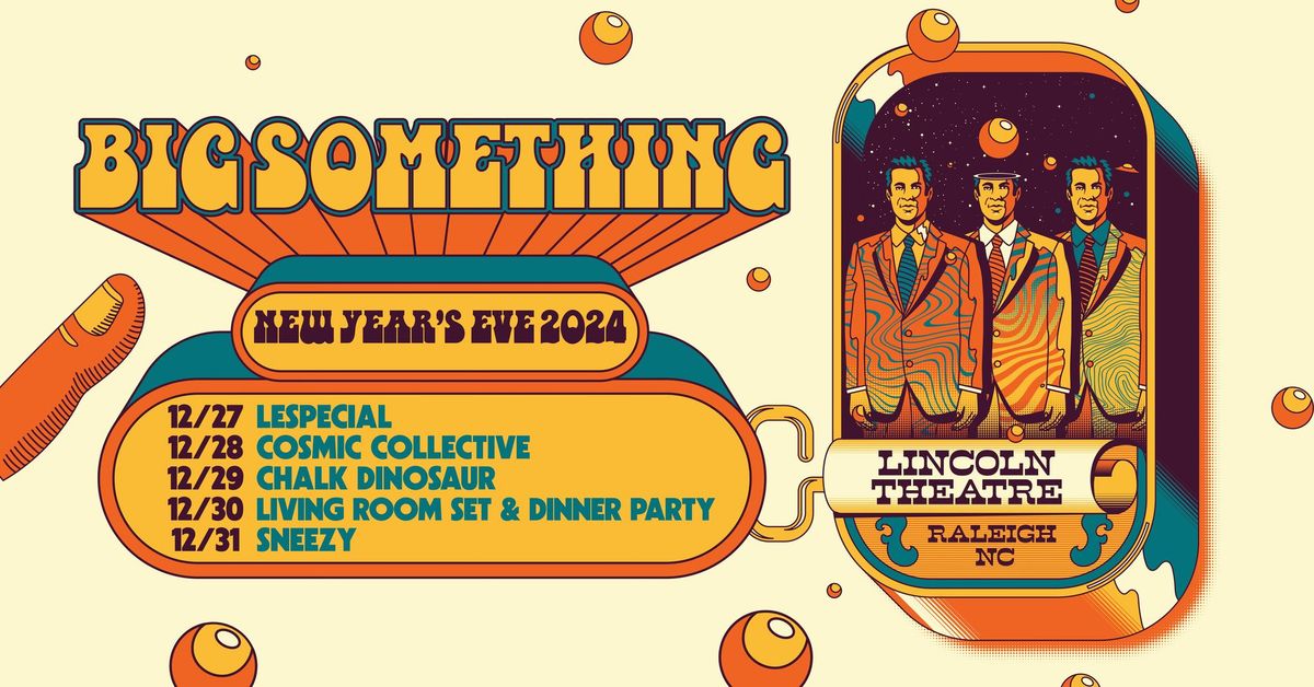 Big Something New Year's Eve Run 2024>2025 at Lincoln Theatre - Raleigh,NC