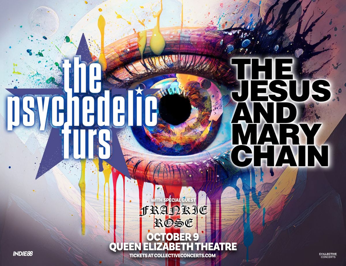 The Psychedelic Furs & The Jesus and Mary Chain at Queen Elizabeth Theatre