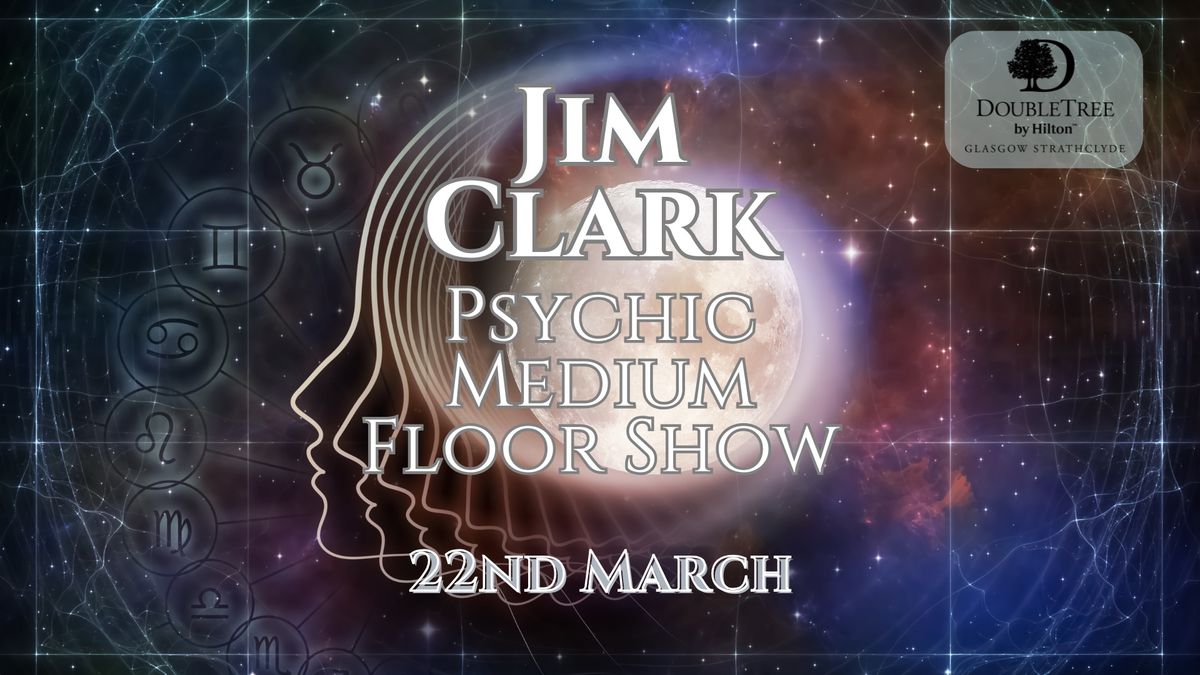 Jim Clark Psychic Medium at DoubleTree by Hilton Glasgow Strathclyde 