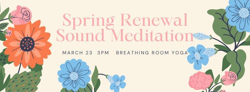 Spring Renewal Sound Meditation with Natalie Brown