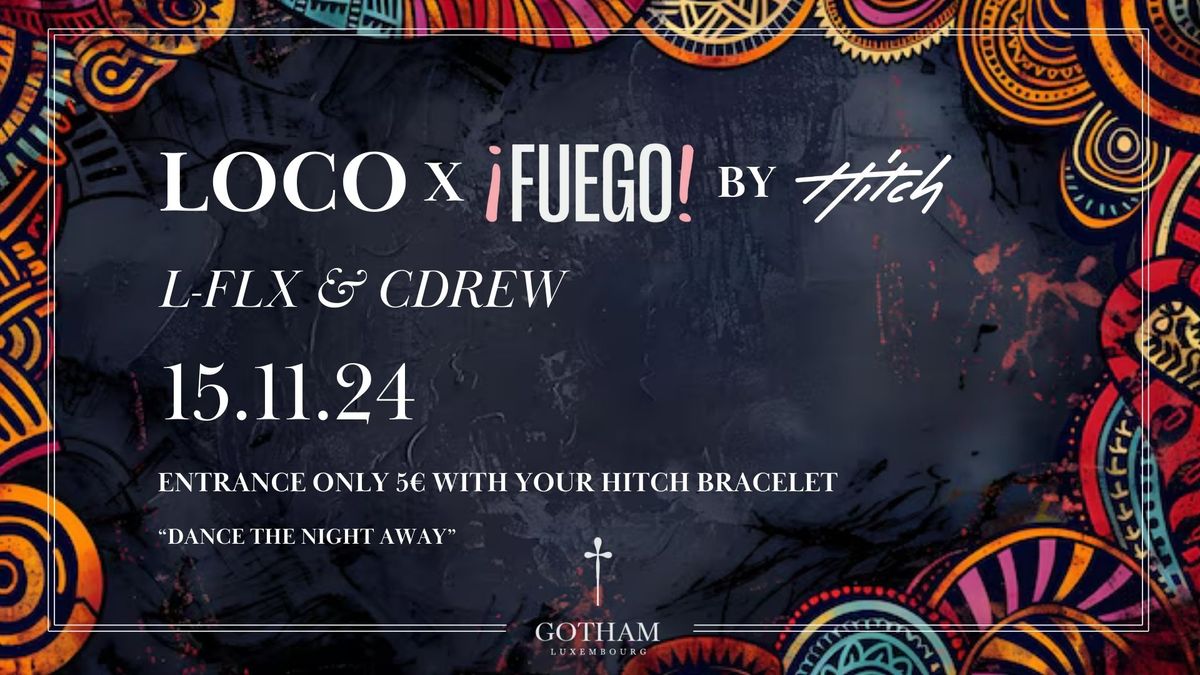 \u2020 LOCO X FUEGO \u2020 LATINO VIBES