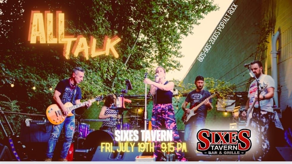 All Talk 80s-90s-2000s Pop\/Alt Rock Debuts at Sixes Tavern, Cartersville!!