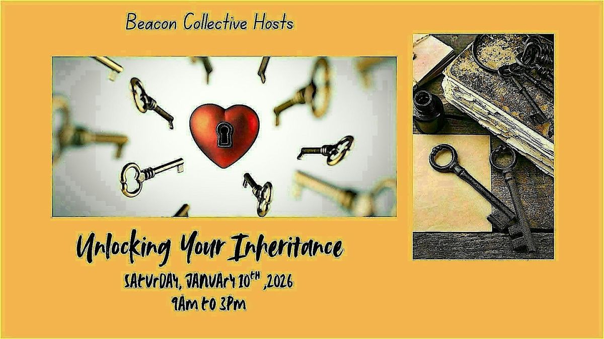 Unlocking Your Inheritance