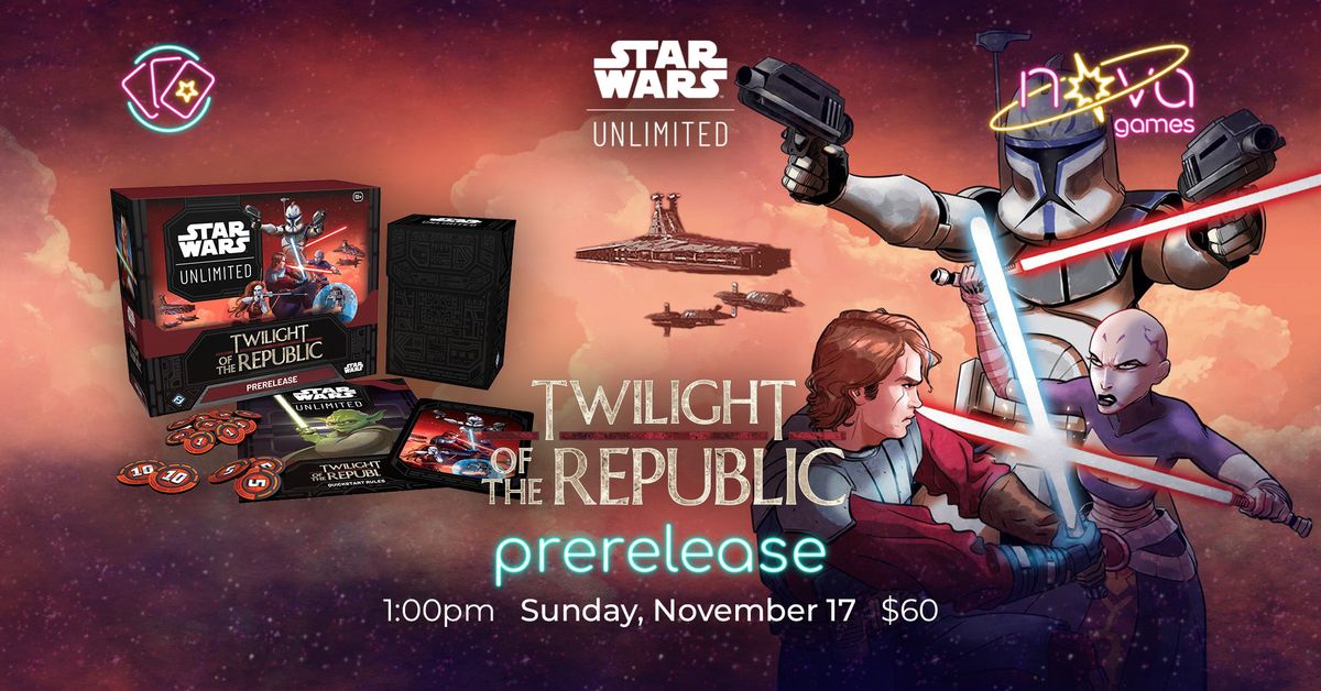 Star Wars: Unlimited - Prerelease - Twilight of the Republic