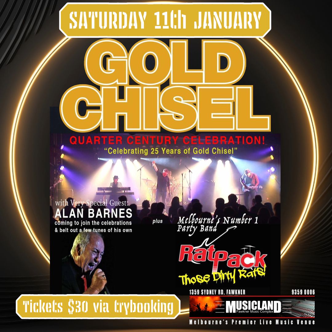 GOLD CHISEL - 25th Anniversary with Special Guests, Alan Barnes and Rat Pack