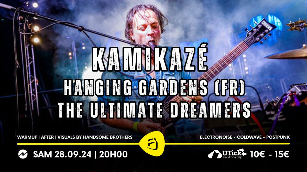 Kamikaz\u00e9 + Hanging Gardens (FR) + The Ultimate Dreamers | Belv\u00e9d\u00e8re