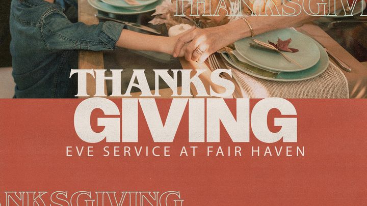 Thanksgiving Eve Service | Fair Haven