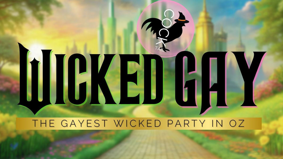 WICKED GAY - A Wicked Party at COCKtail