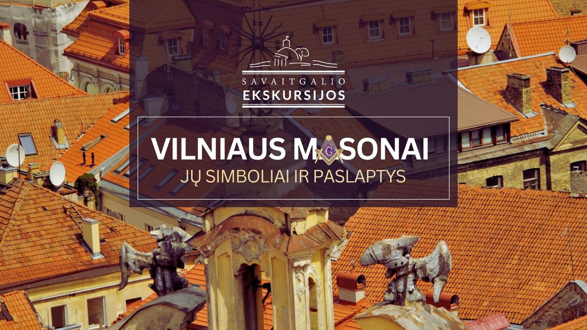 Vilniaus masonai, j\u0173 simboliai ir paslaptys 11.23 | Ekskursija su Anna