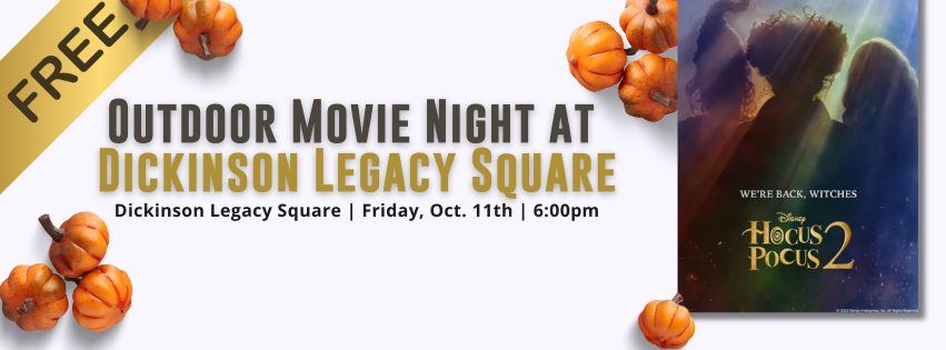 Outdoor Movie at Dickinson Legacy Square: Hocus Pocus 2