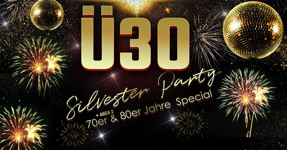 \u00dc30 Silvester Party + 70er & 80er Special (Area 2)