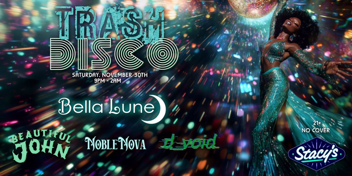 TRASH DISCO with special guest Bella Lune!