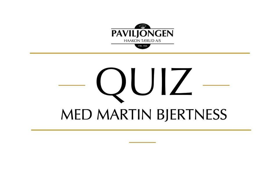 Quiz med Martin Bjertness