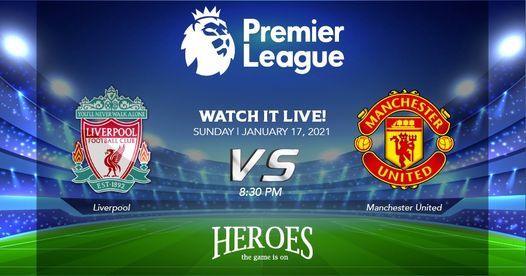 Epl Liverpool Vs Manchester United Big Match Crowne Plaza Abu Dhabi 17 January 2021