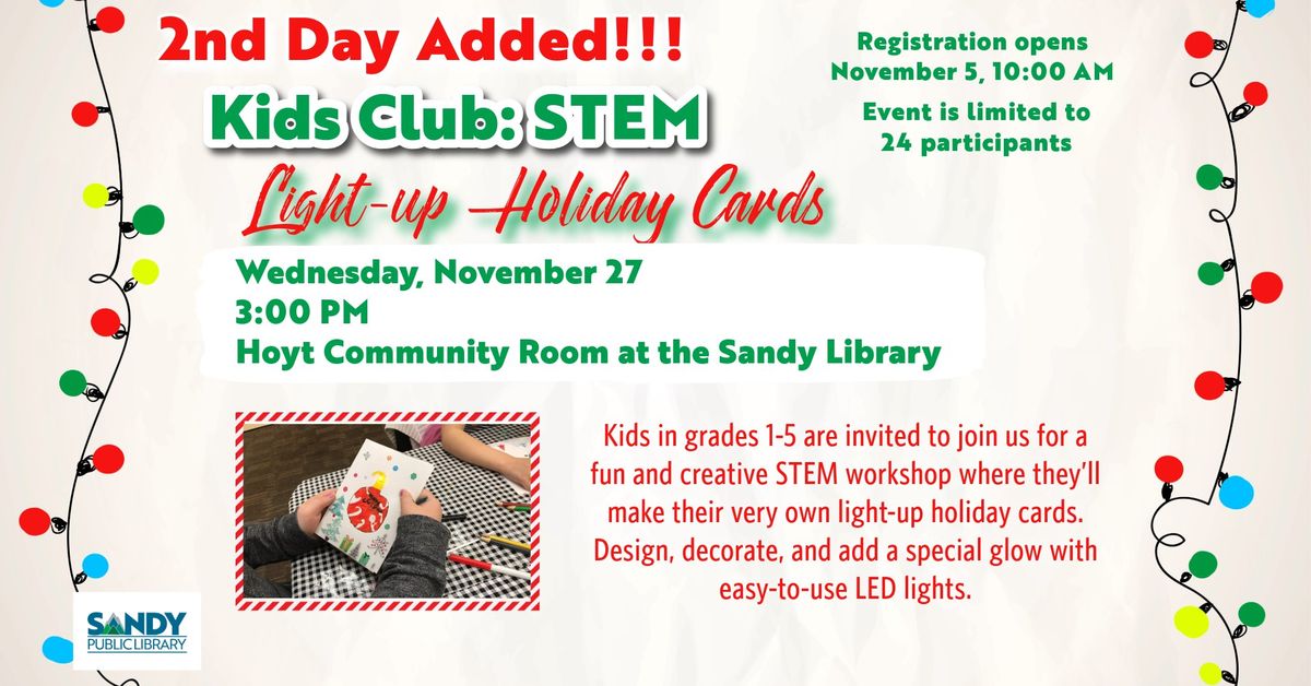 2nd DAY ADDED! Kids Club STEM: Light Up Holiday Cards!