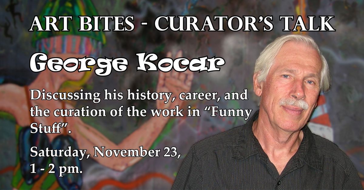 Art Bites: Curator's Talk - George Kocar