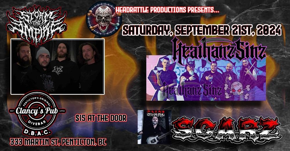 Head Rattle Productions presents -Storm the Empire, Heathanz Sinz and SCARZ at Clancy's - Penticiton