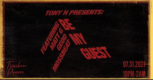 Tony H Presents: Be My Guest