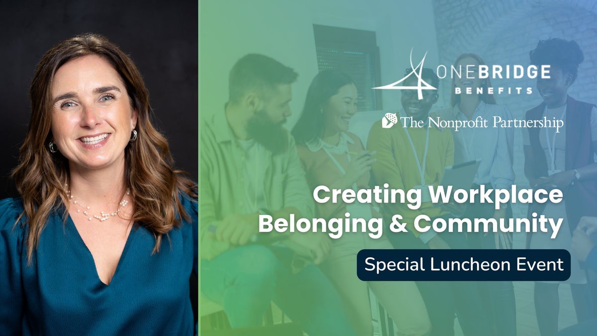 Creating Workplace Belonging and Community - Special Luncheon Event