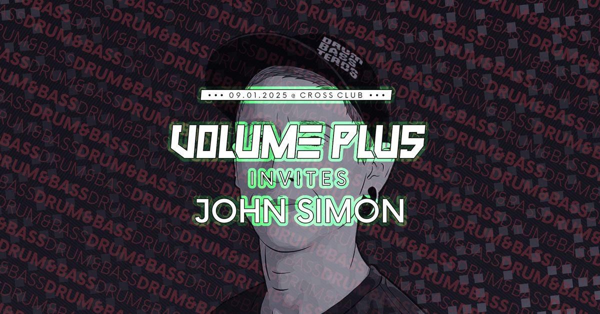 VOLUME PLUS INVITES w\/ JOHN SIMON @ CROSS CLUB - 09.01.2025