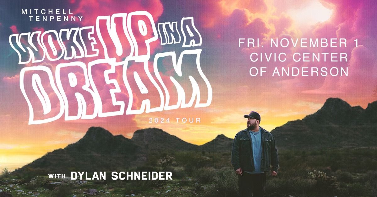 Mitchell Tenpenny - Woke Up In A Dream Tour With Dylan Schneider