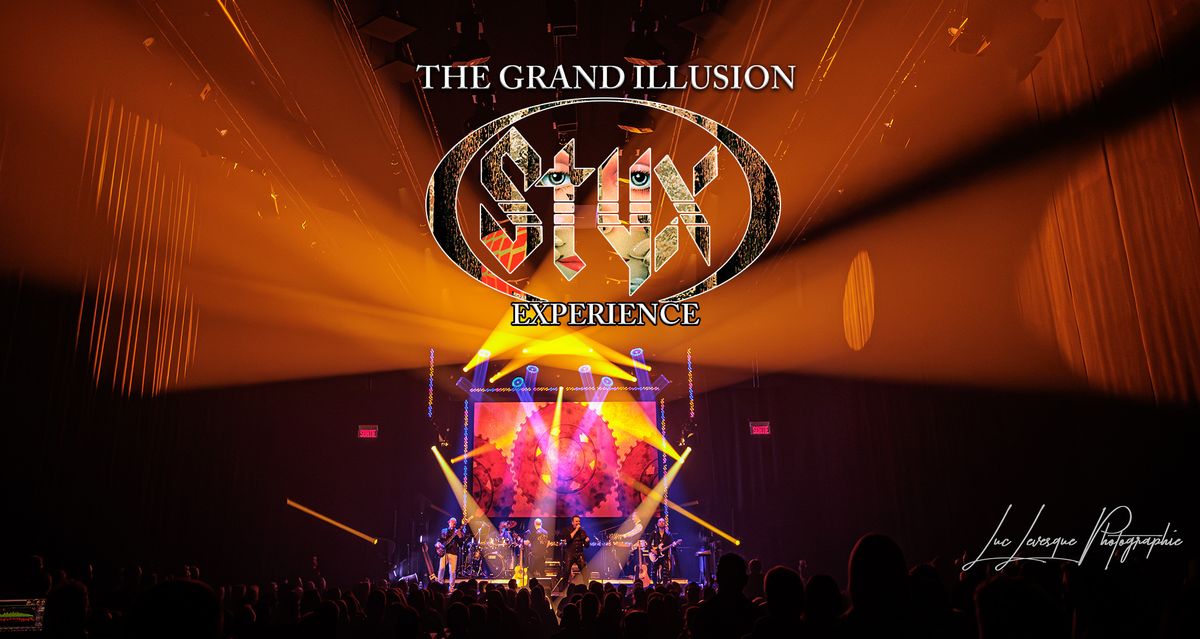 ***SUPPL\u00c9MENTAIRE ***The Grand Illusion Styx Experience  La Chapelle Quebec!