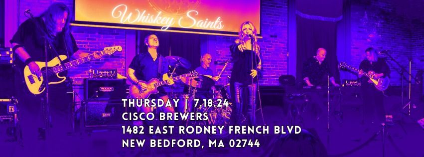 Whiskey Saints @Cisco Brewers - New Bedford