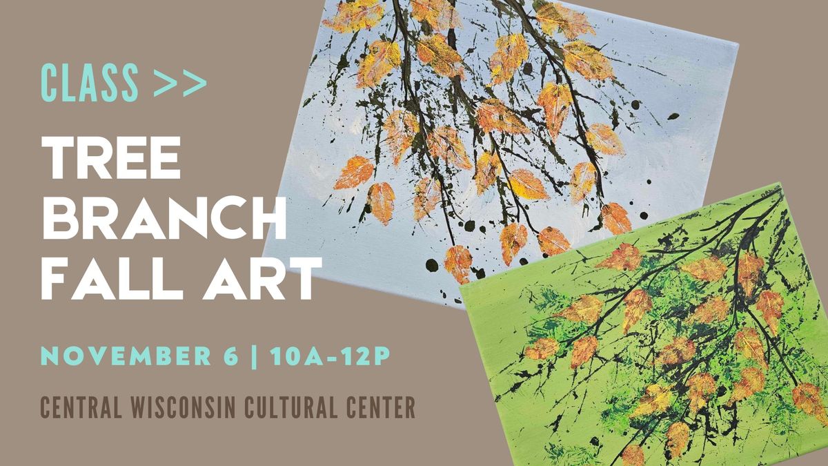 Tree Branch Fall Art Class with Denise Larson