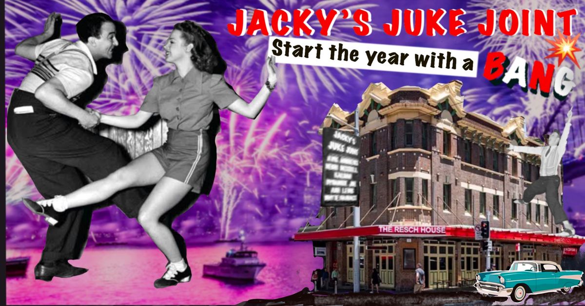 Jacky's Juke Joint -Start the year with a BANG!!!!