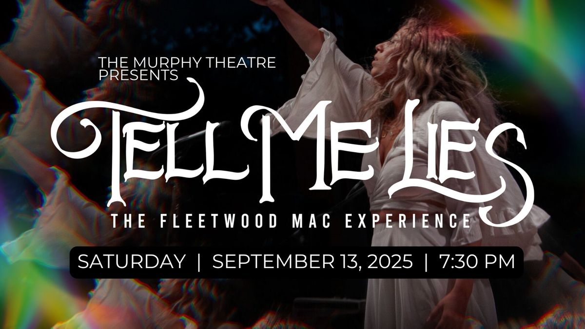 TELL ME LIES \u2014 The Fleetwood Mac Experience