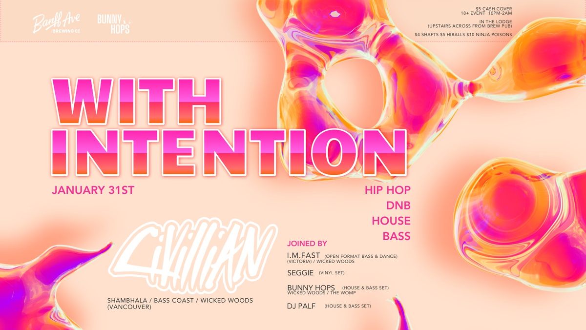 WITH INTENTION FT Civillian, IMFast, Seggie, Bunny Hops, DJ Palf