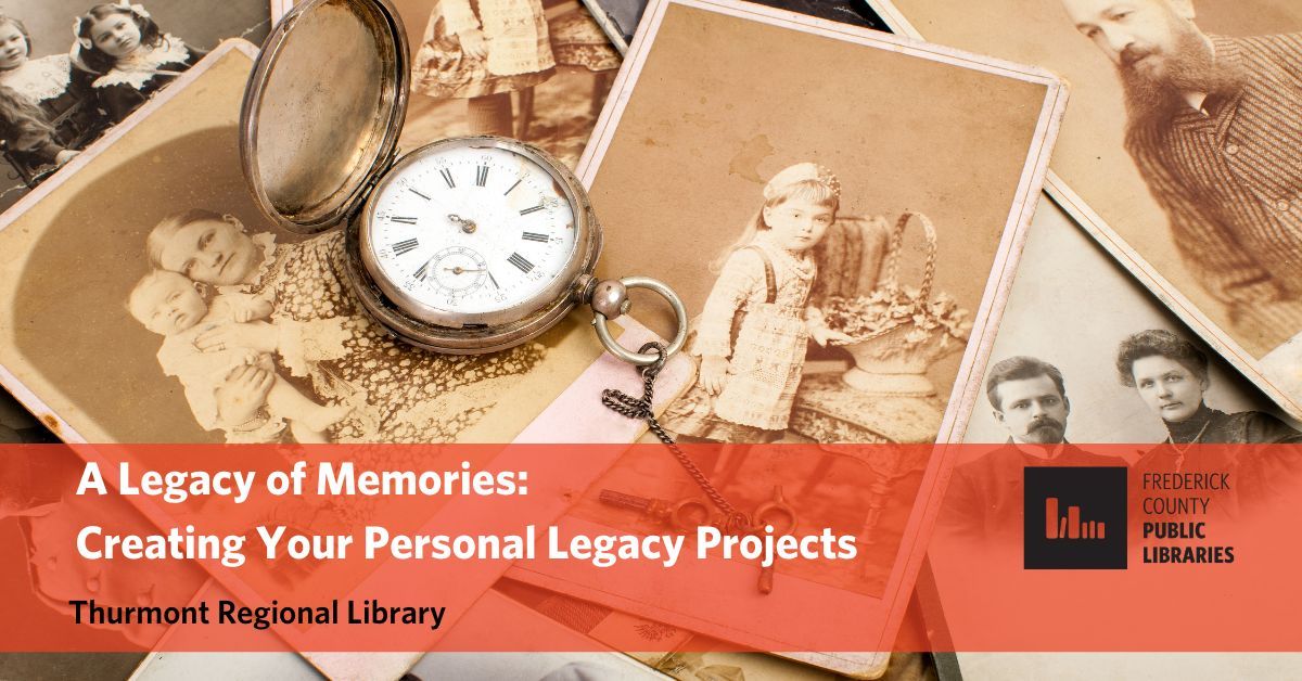 A Legacy of Memories: Creating Your Personal Legacy Projects