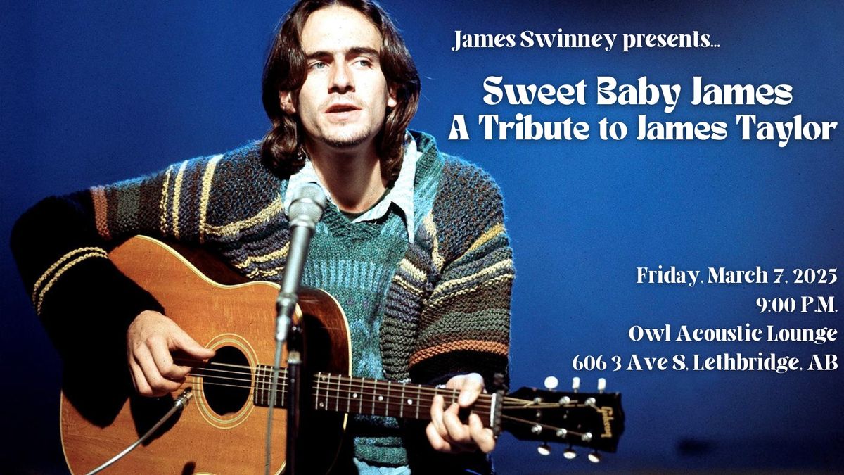 Sweet Baby James: A Tribute to James Taylor @ Owl Acoustic Lounge