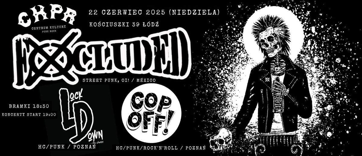 Excluded + Cop Off! + Lockdown || 22.06.2025 || CKPR, Ko\u015bciuszki 39 \u0141\u00f3d\u017a