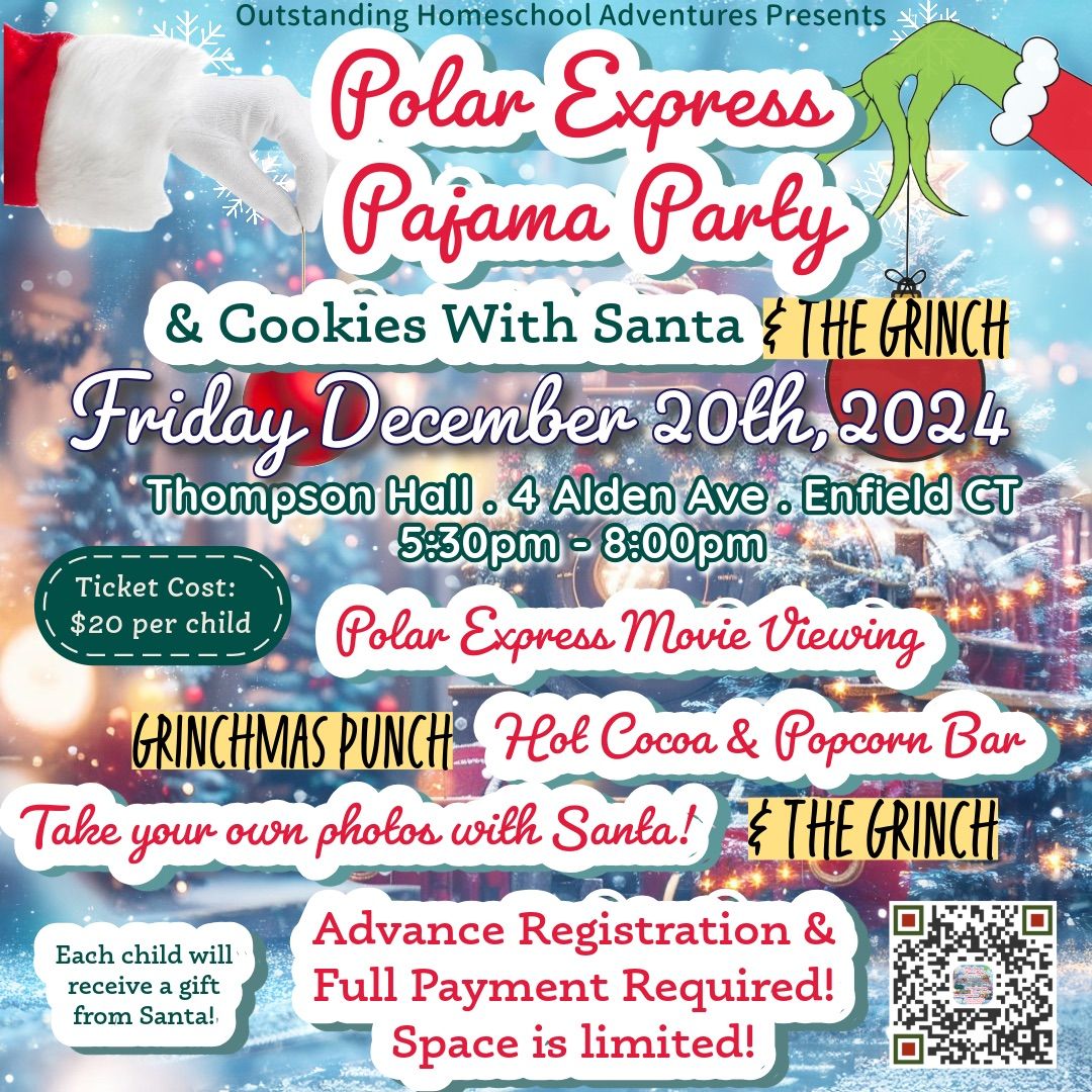 Polar Express Pajama Party & Cookies with Santa! But watch out for the Grinch!