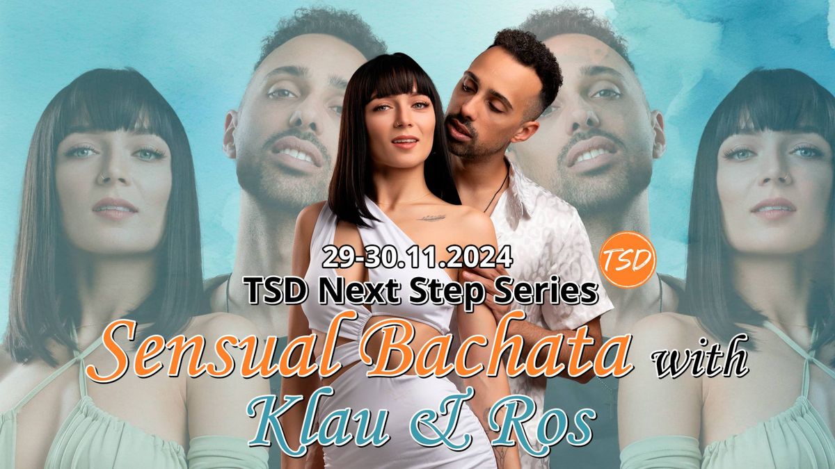 TSD Next Step Series: Sensual Bachata with Klau & Ros