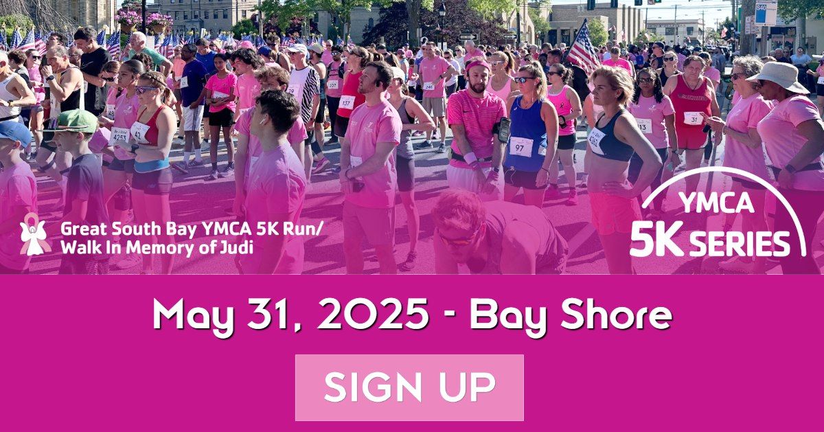 Great South Bay YMCA 5K Run\/Walk in Memory of Judi