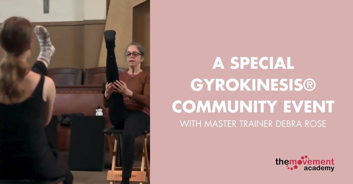 A Special GYROKINESIS\u00ae Community Event  with Master Trainer Debra Rose