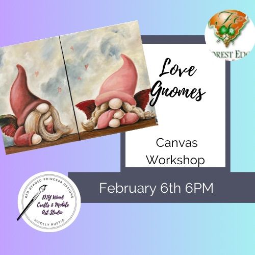 **20 SPOTs LEFT ** Love Gnomes - Paint and Sip at Forest Edge Winery