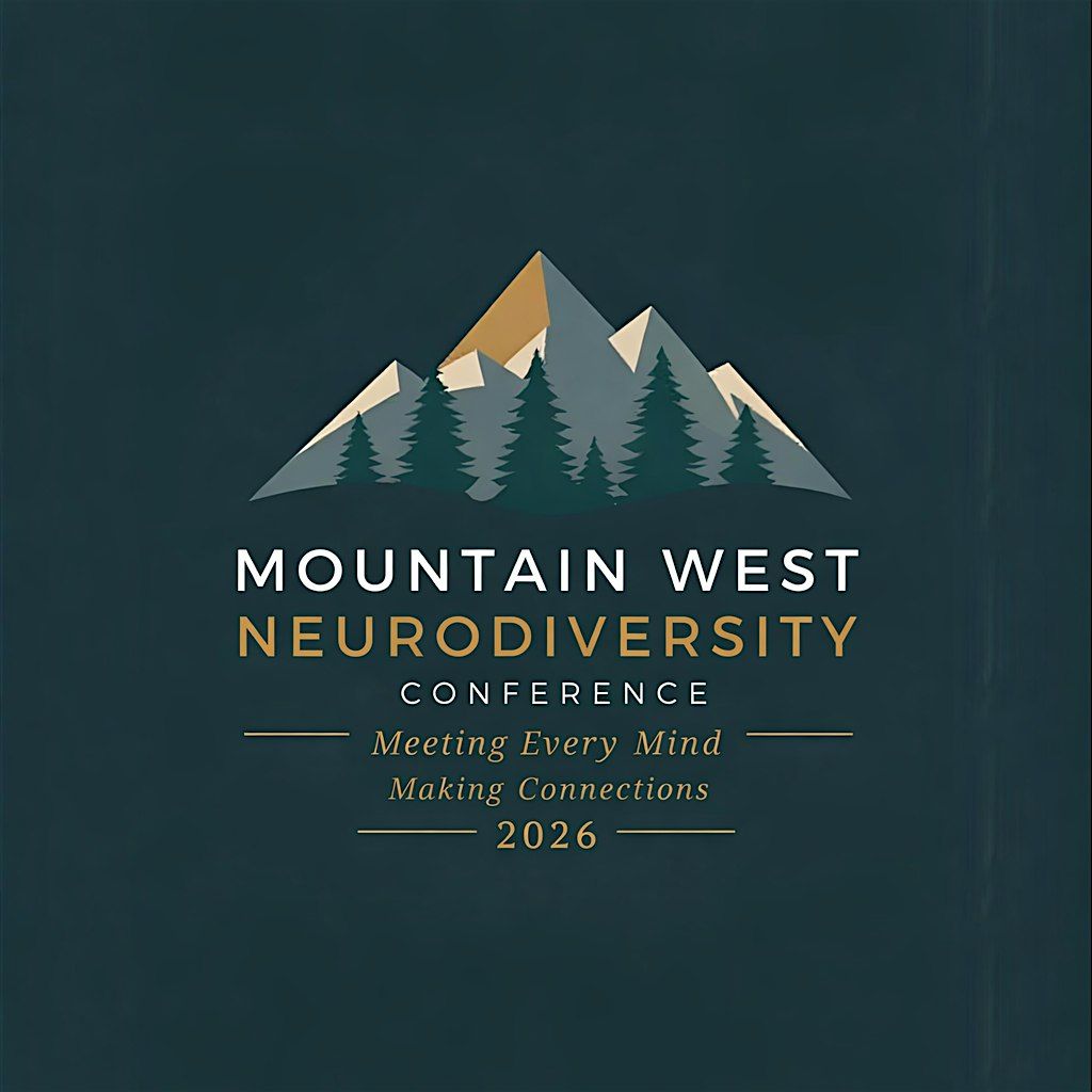 Mountain West Neurodiversity Conference August 19-20, 2026